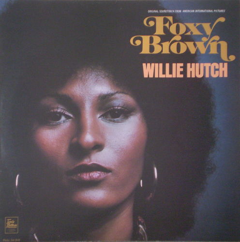 Willie Hutch - Foxy Brown (Original Soundtrack)