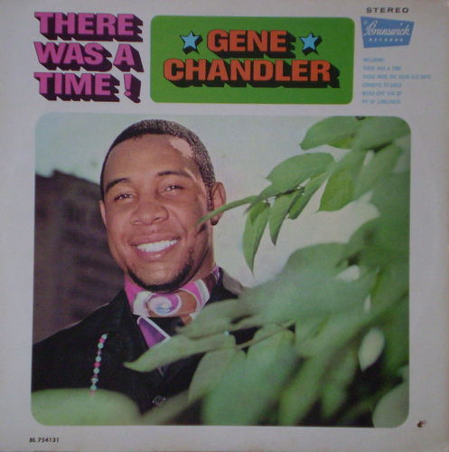 Gene Chandler - There Was a Time