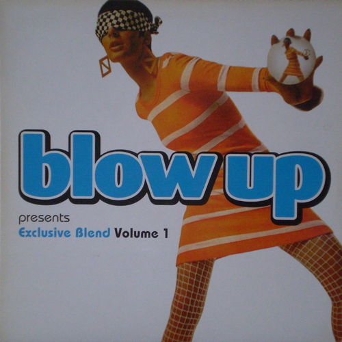 Various Artists - Blow Up Presents Exclusive Blend Volume 1